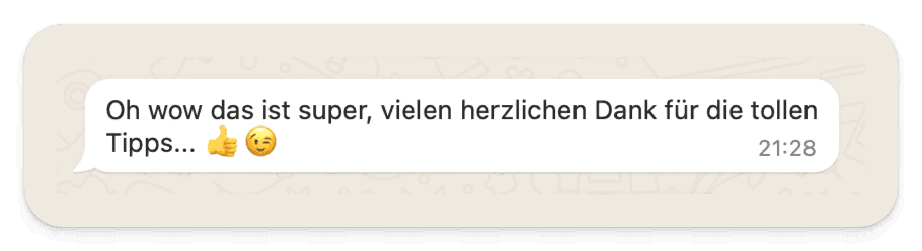 Rückmeldung: Oh wow das ist super, vielen herzlichen Dank für die tollen Tipps.